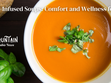 Cannabis-infused soups: comfort and wellness for winter